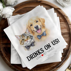 Custom Wedding Napkins, Pet Portrait, Personalized Napkins, Dog and Cat, Drinks On Us, Pet Themed Wedding, Pet Lover Gifts, Dog Party Decor