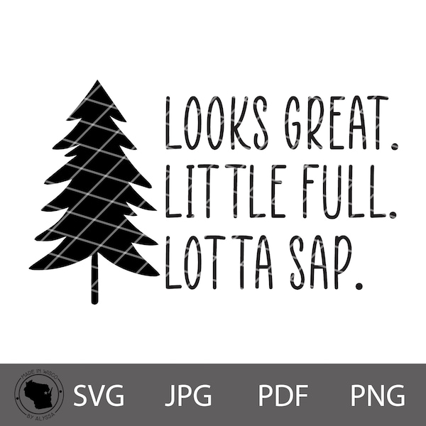 Little Full Lotta Sap Svg, Christmas Vacation Svg, Christmas Tree Svg, Cricut Files