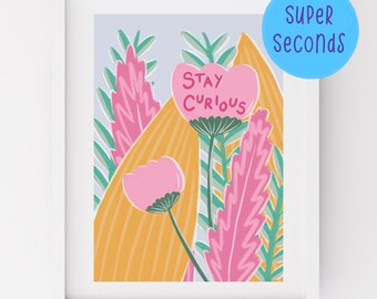 SUPER SECONDS FESTIVAL - A4 & A5 Stay Curious bright pink floral wall art (ex-display)