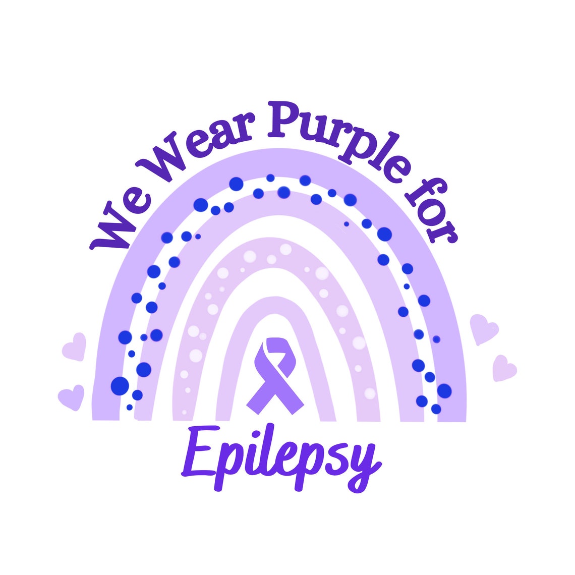 We Wear Purple for Epilepsy Epilepsy Awareness Sublimation Design