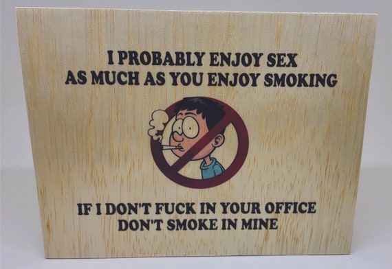 No smoking funny plaque 7"x9"