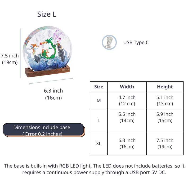 May include: A circular resin diorama featuring a green dragon and orange figures on a wooden base with RGB LED lighting. It includes a USB Type C port for power. Dimensions for size XL are 6.3 inches wide by 7.5 inches high, including the base.