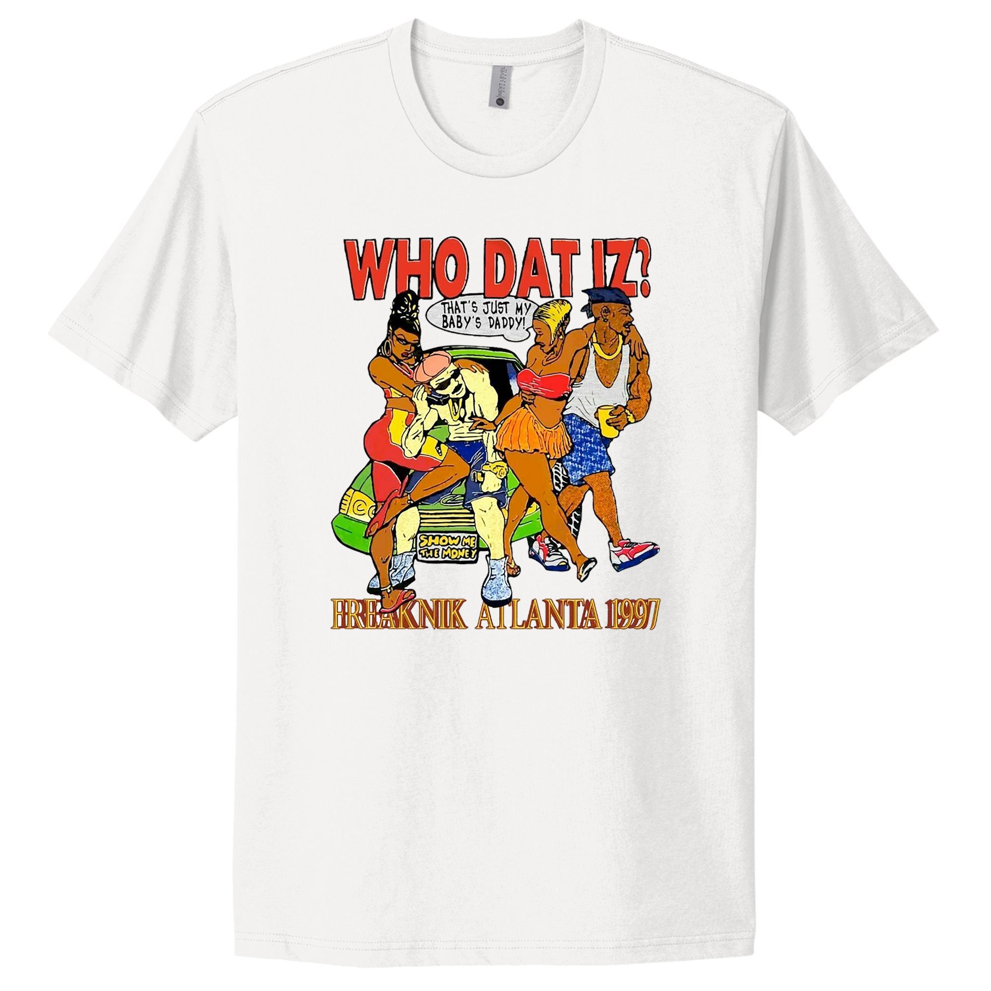 97' Freaknik Atlanta 1997 Who Dat Iz - 100% Ringspun Cotton T