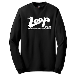 May include: Black long-sleeve t-shirt with a white graphic of the text "THE Loop 97.9 CHICAGO'S CLASSIC ROCK".
