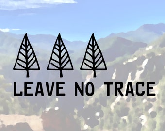 Leave No Trace - Hiking, Camping, Decal, Sticker, Car, Laptop, Water Bottle