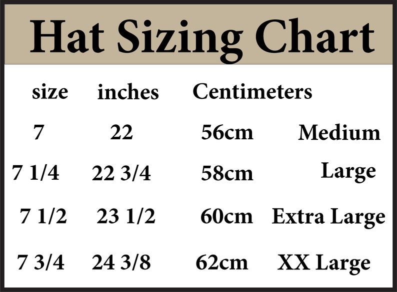Peut inclure: Tableau des tailles de chapeaux avec des mesures en pouces et en centim&egrave;tres. Les tailles comprennent 7, 7 1/4, 7 1/2 et 7 3/4. Les tailles correspondantes sont Medium, Large, Extra Large et XX Large.