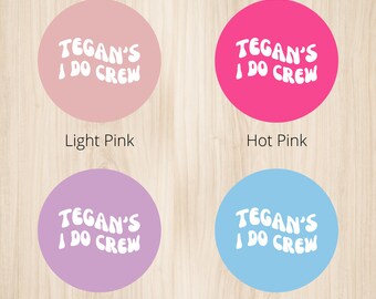 I DO CREW | Pinback Button for Engagement, Bachelorette, Bride