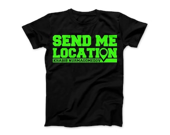 Send Me Location T-shirt Khabib Nurmagomedov UFC Athletic MMA Sports Top Gym wear 100% Cotton UK Made street fashion sports wear