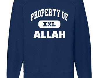 Property of Allah print typography sweatshirt jumper Cotton blend UK Made street fashion wear comfortable regular fit