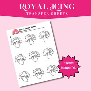 May include: A sheet of white paper with black line drawings of broccoli florets. The text "ROYAL ICING TRANSFER SHEETS" is at the top. The text "Swan's Sweet Shoppe" and "@swansweetshoppe on Etsy" are also visible. A pink starburst shape says "4 sizes Instant DL".