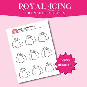 May include: A white royal icing transfer sheet featuring black line art of nine pumpkins in a 2-inch size. The header reads ROYAL ICING TRANSFER SHEETS and SWAN'S SWEET SHOPPE. A pink starburst graphic on the bottom right displays 5 sizes Instant DL.