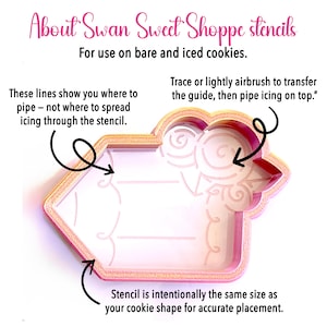 May include: A pink and orange cookie stencil with a pencil shape and floral design. Text reads: About Swan Sweet Shoppe stencils, For use on bare and iced cookies. These lines show you where to pipe, Trace or lightly airbrush to transfer the guide, then pipe icing on top, Stencil is intentionally the same size as your cookie shape for accurate placement.