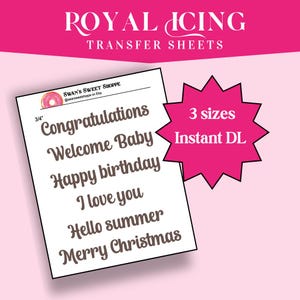 May include: A white sheet with six phrases written in brown cursive font: Congratulations, Welcome Baby, Happy birthday, I love you, Hello summer, Merry Christmas. The sheet is 3/4 inch wide. A pink starburst with the text "3 sizes Instant DL" is in the upper right corner.