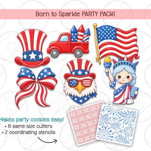 Könnte beinhalten: Eine Sammlung von Ausstechern und Schablonen zum Thema Patriotismus. Das Set enthält einen roten LKW mit Feuerwerk, eine amerikanische Flagge, eine Freiheitsstatue-Figur und andere festliche Designs. Der Text "Born to Sparkle PARTY PACK!" wird oben angezeigt.