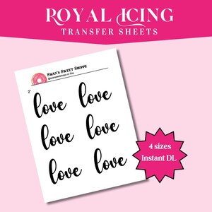 以下が含まれることがあります： 黒い筆記体フォントで「love」という言葉が書かれた白い転写シート。シートには「Royal Icing Transfer Sheets」と書かれており、「4 sizes Instant DL」という文字も含まれています。「Swan's Sweet Shoppe」というショップ名も表示されています。