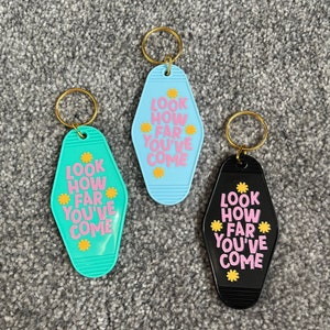 Look How Far You've Come Keyring | motel keyring, retro vibes, custom keyring, custom gifts, personalised keyring, spread positivity