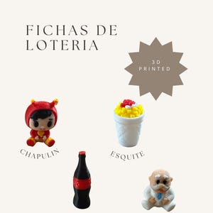 May include: A set of 3D printed Fichas de Loteria figures including a red Chapulin character, a white cup of Esquites with yellow corn, a black Coca bottle, and a Dr. Simi figure. The text reads Fichas de Loteria, 3D Printed, Chapulin, Esquite, Coca, and Dr. Simi.