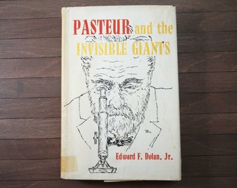1958 First Edition | Pasteur and the Invisible Giants | Edward F. Dolan Jr. | Dodd, Mead & Co | Vintage Book