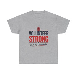 Volunteer Strong T-Shirt | Built by Community