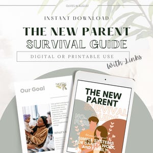 Puede incluir: Una descarga digital titulada "The New Parent Survival Guide" que se muestra en una tableta y un documento impreso. La guía ofrece sistemas sencillos para la cordura, el trabajo y la familia. La imagen incluye el texto "Olives in August".