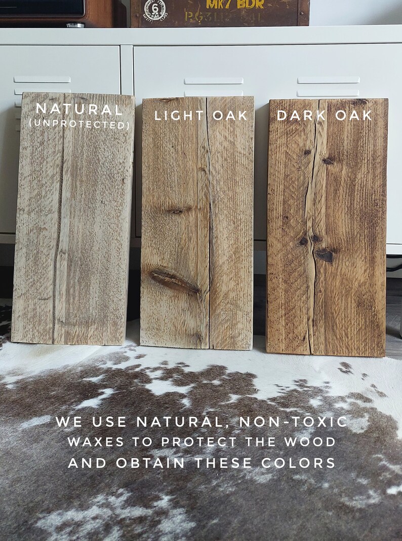 May include: Three wood samples showing different finishes: natural, light oak, and dark oak. The text "We use natural, non-toxic waxes to protect the wood and obtain these colors" is below the samples.