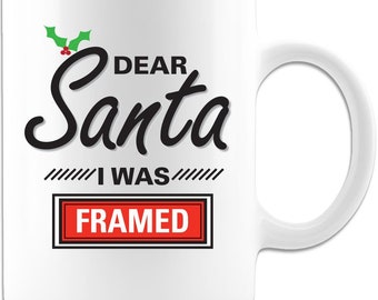 Dear Santa I Was Framed - Coffee Mug