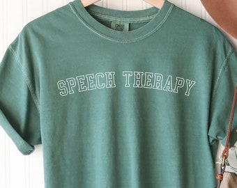 Speech Therapy Shirt, Slp Shirt, Speech Pathology Shirt, Speech Language Pathologist, Speech Therapist, Gift for SLP, Comfort Colors,  RZ145
