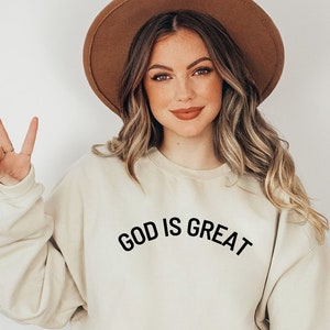 God is Great Sweatshirt, Christian Sweatshirt, Faith Crewneck, Christian Clothing, Religious Shirt, Church Shirt, God Lover Gift, Bible Tee