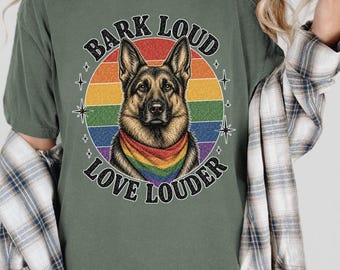 German Shepherd Pride Shirt, Bark Loud Love Louder Dog Tee, Dog Mom Comfort Colors Gift, S081