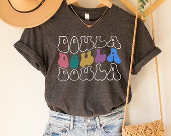 Retro Doula Shirt, Midwife Student, Birth Worker, Doula Birth Shirt, Labor And Delivery, Postpartum Doula, Proud Doula, Nurse Gift,  RZ353