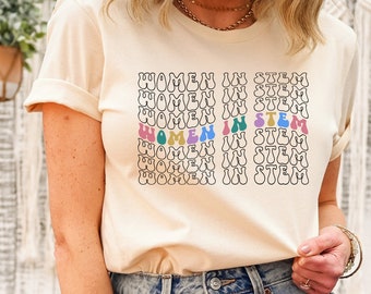 Women in Stem Shirt, Female Engineer Tech Shirt, Women in Science Math Art, Scientist Teacher Gift, Stemimist Shirt, STEM Teacher, RZ371