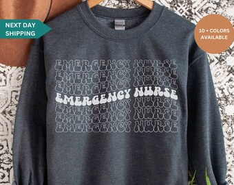 Emergency Nurse Crewneck Sweatshirt ER Nurse Gift ED Nursing Shirt T-shirt Shirts Emergency RN Hoodie Gift for Nurse Grad Gift Graduation