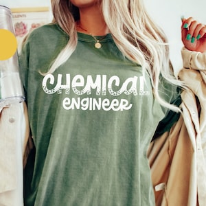 Chemical Engineer Shirt, Comfort Colors, Engineer Gift, Chemical Engineering, Engineer Graduation, Woman Engineer, Engineering Gifts, RZ323