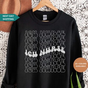 ICU Nurse Sweatshirt, ICU Nurse Shirts Tshirt, ICU Nurse sweater, Intensive Care Unit Nurse Sweatshirt, Gift for icu Nurse, Registered Nurse