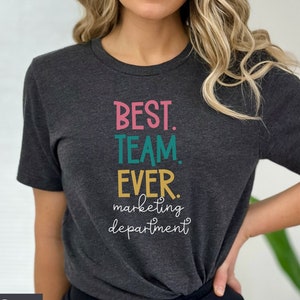 Best Team Ever Customized Shirt, Teammate T-Shirt, Staff Appreciation Day,Work Team Coworkers, Team Member Shirt, Coworker Gift Idea, RZ477