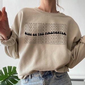 Dibs On The Fireman Sweatshirt, Wife Shirt, Gift For Fireman, Firefighter Girlfriend Shirt, Firefighter GF Shirt, Thin Red Line, Custom