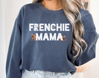 Frenchie Mama Comfort Farben Pullover, Französische Bulldogge Sweatshirt, Hundemama Shirt, Bulldoggen Shirt, Haustier Liebhaber Geschenk, Frenchie Sweatshirt, RZ597