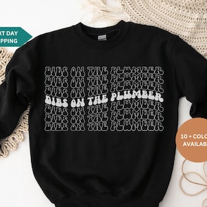 Dibs on the Plumber Sweatshirt, Plumber Hoodie, Plumber Wife Sweatshirt, Plumber Wife Gift, Plumber Gifts, Gifts for Plumber Wife, Hoodie