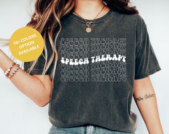 Speech Therapy Comfort Colors Shirt, Speech Therapist Shirt, Speech Language Pathologist Shirt, Speech Therapy SLP SLPA Speech Pathology