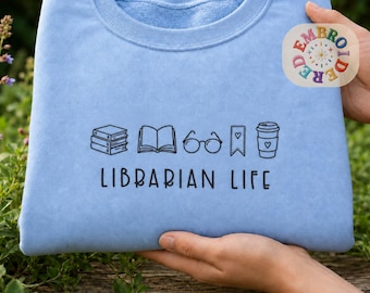 Embroidered Librarian Life Sweatshirt, Book Lover Gift
