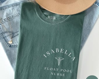 Custom Name Float Pool Nurse Tee, Registered Nurse Shirt, Float Nurse shirt, Nurse Week Appreciation ICU Med Surg Telemetry, T236