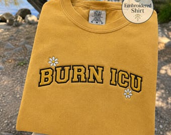 Floral Embroidered Burn ICU Shirt, Burn Intensive Care Unit Nurse Gift, New Grad BICU Nurse Gift