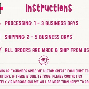 May include: Instructions for ordering custom shirts. Processing takes 1-3 business days, shipping takes 2-5 business days. All orders are made and shipped from the USA. No refunds or exchanges are offered since each shirt is custom made. Contact the seller immediately if there is a quality issue.