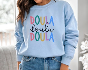 Doula Sweatshirt, Nursing Gift, Doula Crewneck Shirt, Doula Gift, Midwife Shirt, Labor and Delivery Nurse, Doula Graduation Gift, RZ466