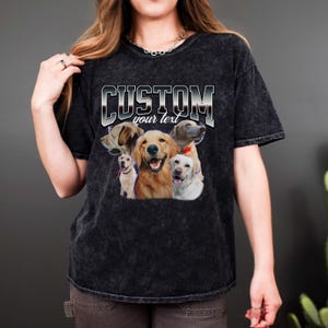 Mineral Wash Custom Bootleg Rap PET Shirt, Custom Pet, Personalized Pet Tee, Dog Bootleg, Your Own Bootleg Your Design Custom Design, BL4