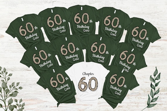 60th Birthday Shirt, 60th Birthday Crew Shirt for Woman, Chapter 60 Birthday Shirt, Birthday Party Shirts, Custom Group Shirts, RZ678