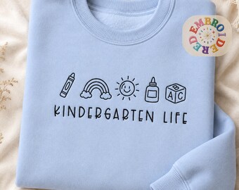 Embroidered Kindergarten Life Sweatshirt, Kindergarten Teacher Crewneck