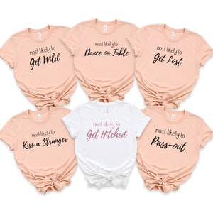 Bachelorette Party Shirts, Mostly Likely To Shirt Bridesmaid Group Shirt, Funny Bachelorette Party Shirts, Most Likely To Bachelorette,RZ213