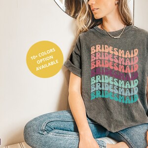 Bridesmaid T-Shirt, Comfort Colors Shirt, Wedding Shirt, Bachelorette Shirt, Bride to Be shirt, Bridesmaid Gift, Hen Party Shirt, Bridal Tee