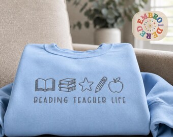 Reading Teacher Life Embroidered Sweatshirt, Literacy Teacher Pullover, Teacher Appreciation Gift